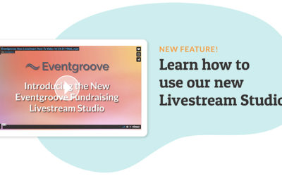 New on the Eventgroove Online Fundraising Platform—Free Livestream Fundraising!